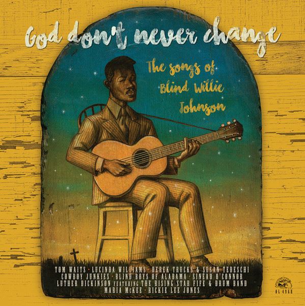 God-Don-t-Never-Change-The-Songs-Of-Blind-Willie-Johnson