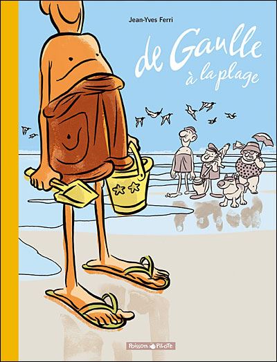 De-Gaulle-a-la-plage jean-yves ferri