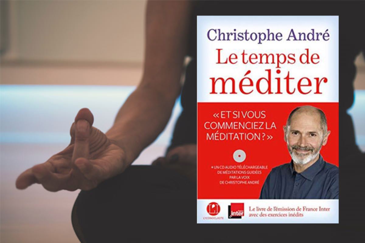 Christophe André nous donne Le Temps de méditer