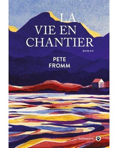 La-Vie-en-chantier - Peter Fromm