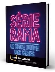 Serierama-le-guide-ultime-des-series-Edition-Speciale-Fnac
