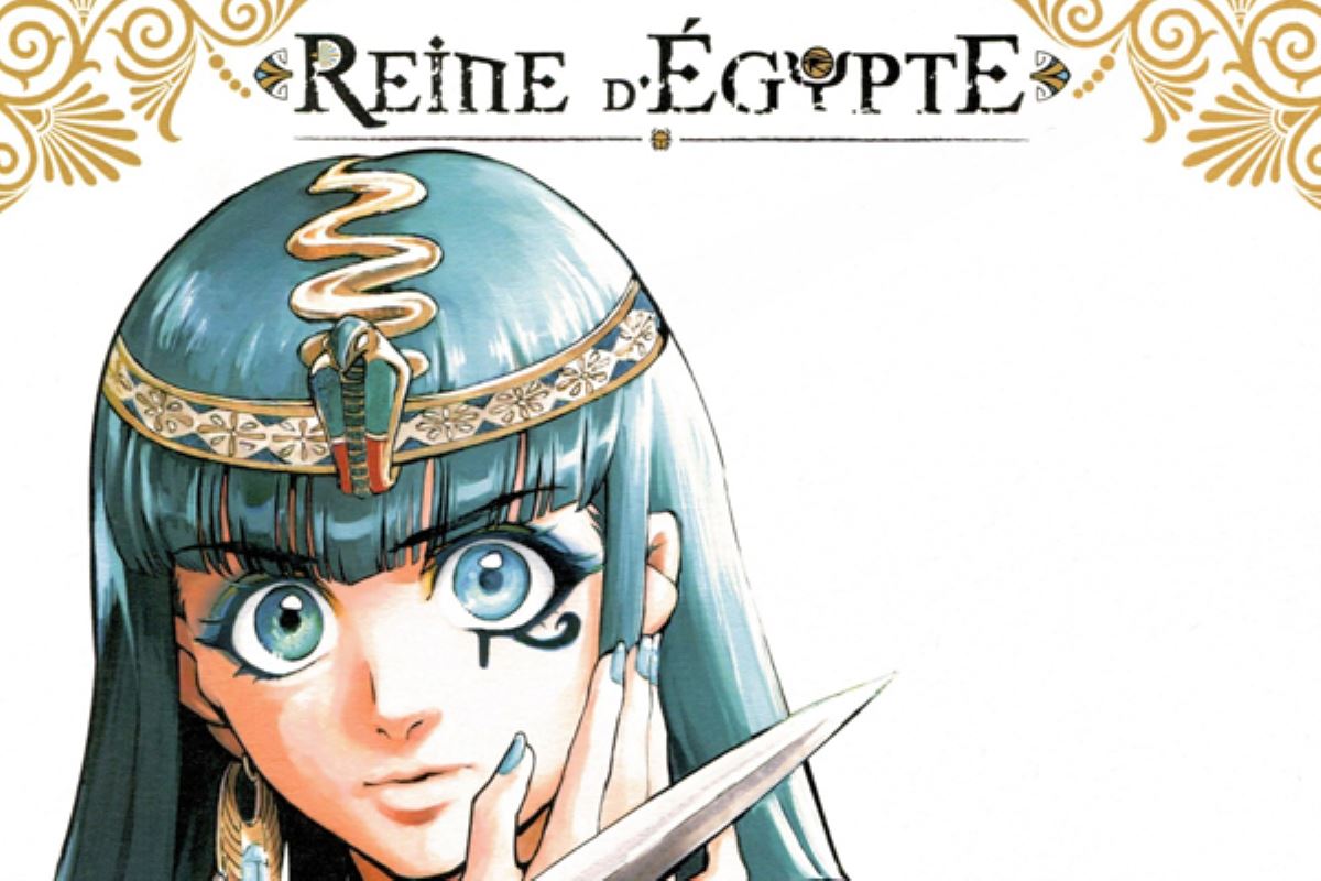 [Dossier Manga] Tout savoir sur Reine d'Égypte