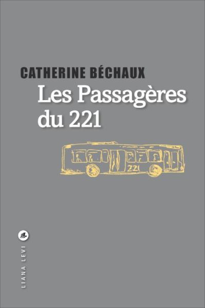 Les-passageres-du-221-Catherine-Bechaux