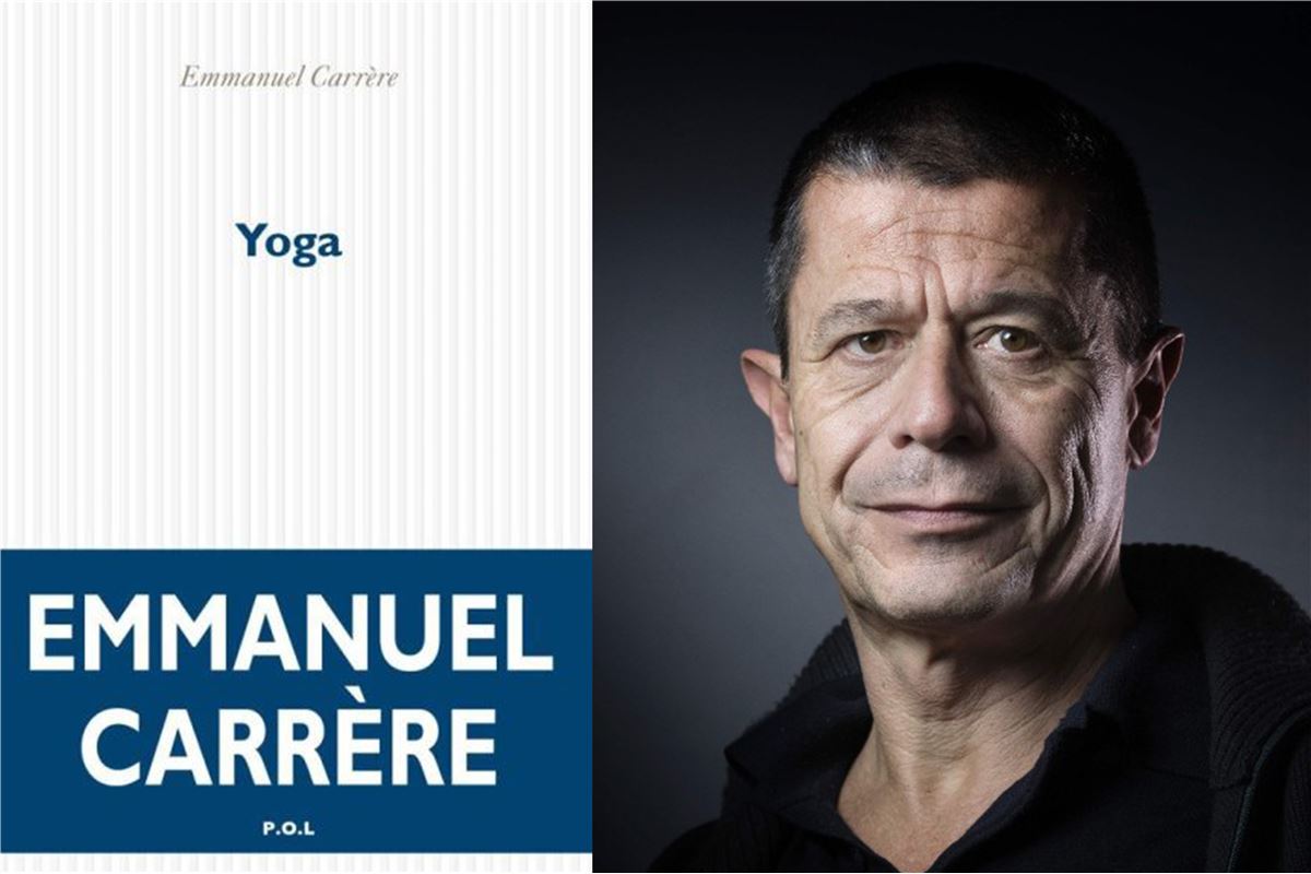 Emmanuel Carrère, Yoga : Salutation à soi-même !