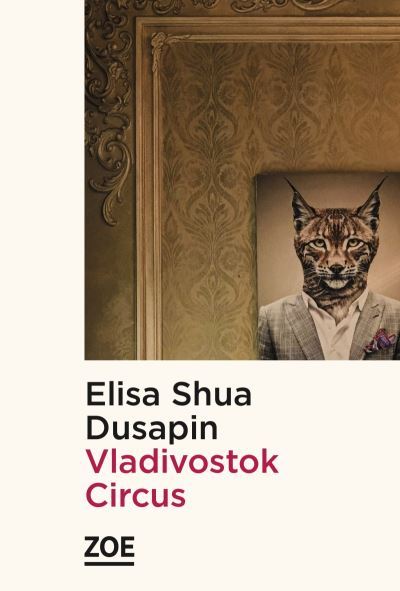 Vladivostok-Circus- Elisa Shua Dusapin