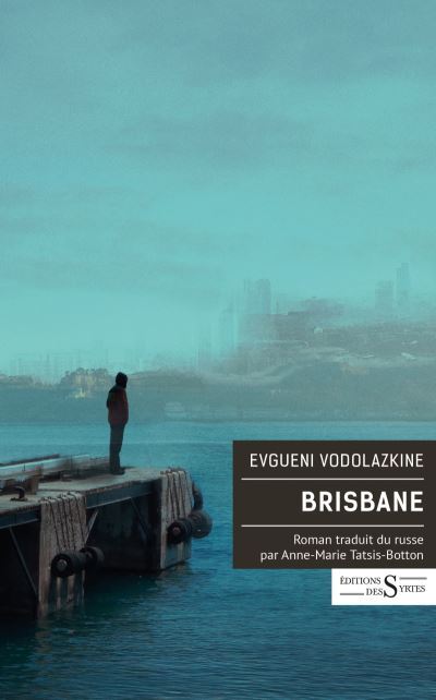 Brisbane- Evgueni Vodolazkine