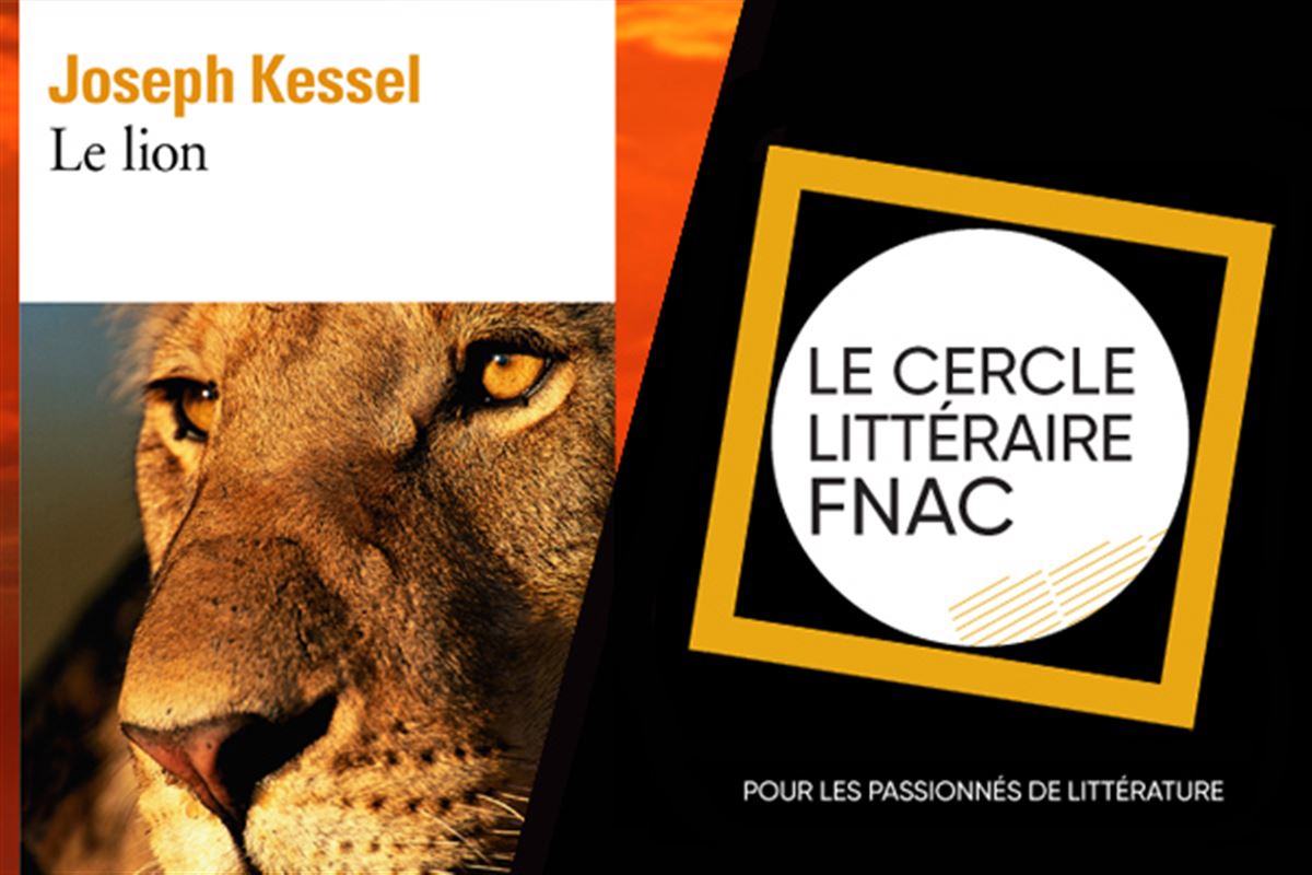 Le Lion de Joseph Kessel : l’âme et le parfum de l’Afrique orientale