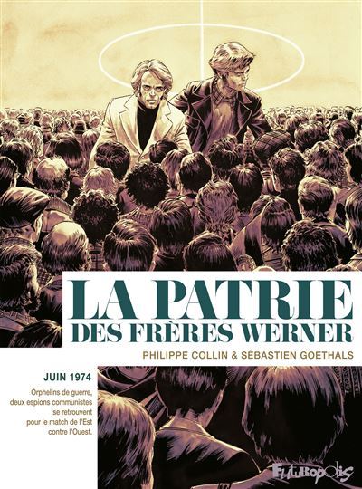 La-patrie-des-freres-Werner-Philippe Collin et Sébastien Goethals