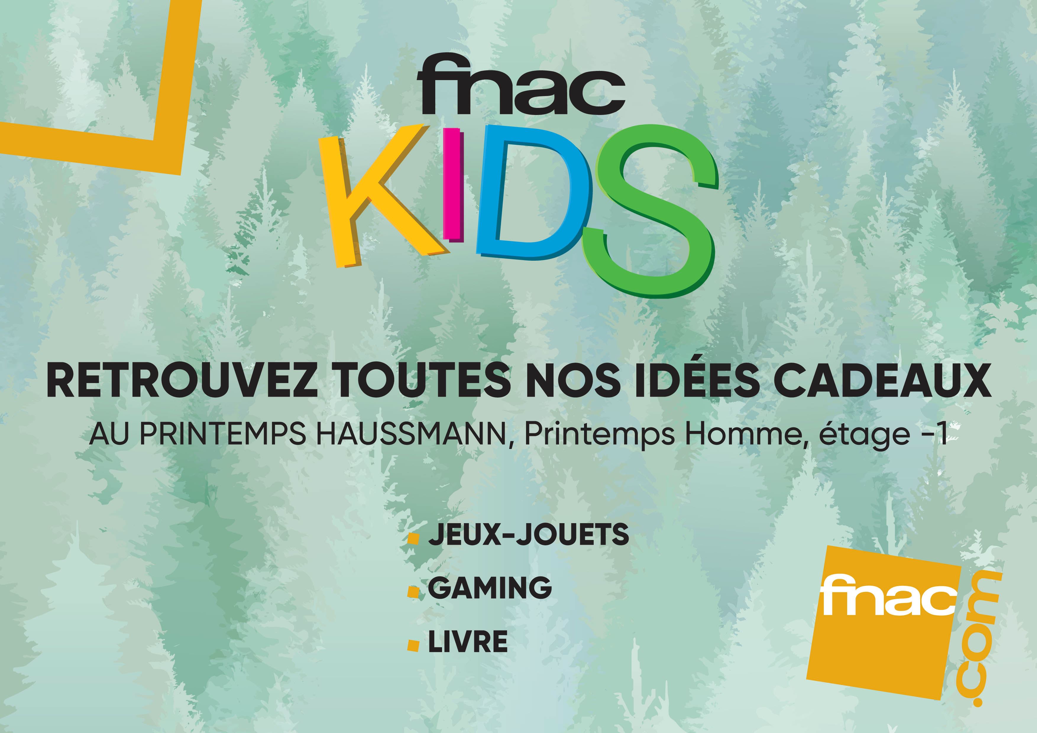 Venez Decouvrir Votre Nouvel Espace Fnac Kids Au Printemps Haussmann Conseils D Experts Fnac