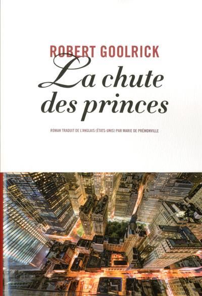 La-chute-des-princes robert goolrick