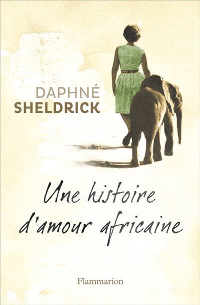 Une-histoire-d-amour-africaine Daphné Sheldrick