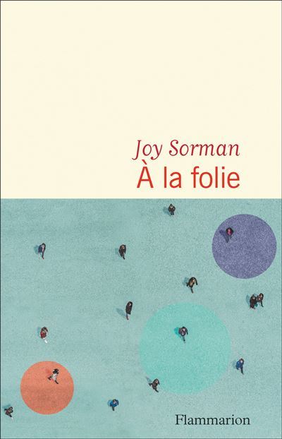 A-la-folie Joy Sorman