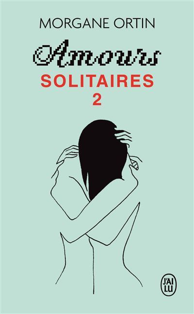 Amours-solitaires-2 morgane ortin