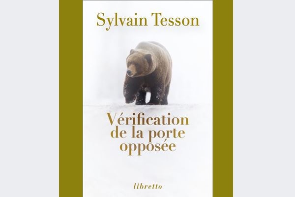 Sylvain Tesson: Observer les animaux, c'est échapper à la logique du tout,  tout de suite -  - Livres