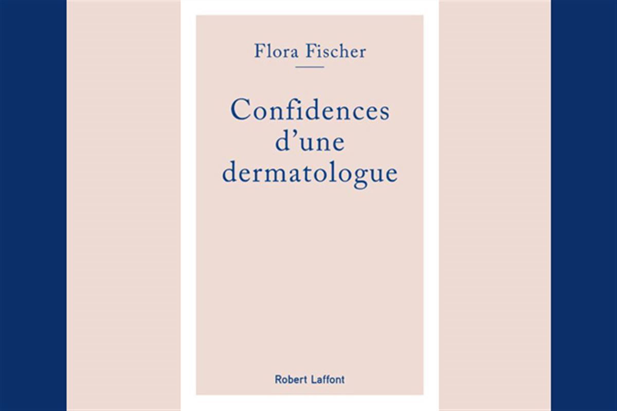Confidences d'une dermatologue : Flora Fischer se dévoile