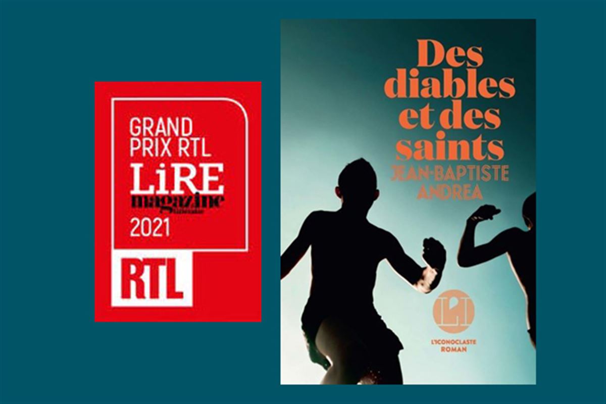 Grand prix RTL-Lire 2021 à Jean-Baptiste Andrea pour « Des diables et des saints »