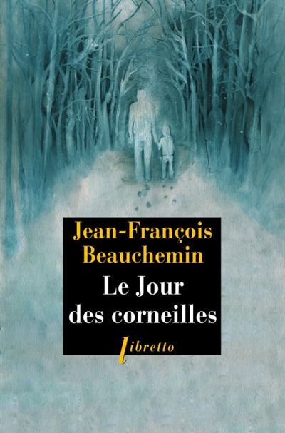 Le-jour-des-corneilles Jean-François Beauchemin