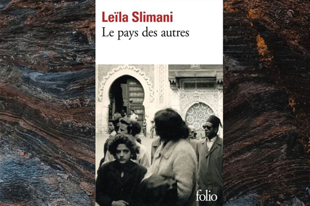 « Le pays des autres » de Leïla Slimani : un Maroc amer