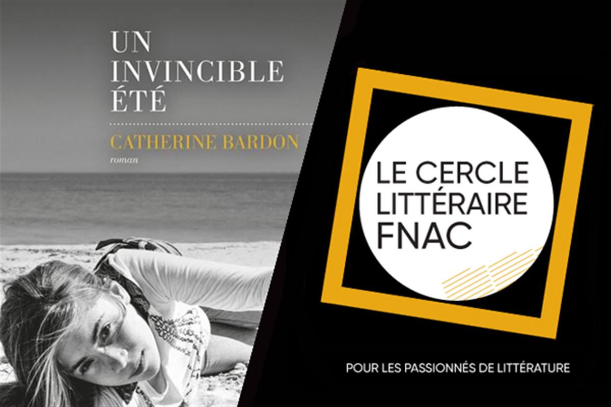 Un invincible été de Catherine Bardon : un vrai bonheur de lecture !