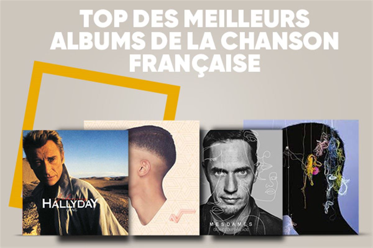Le top des meilleurs albums de chanson française