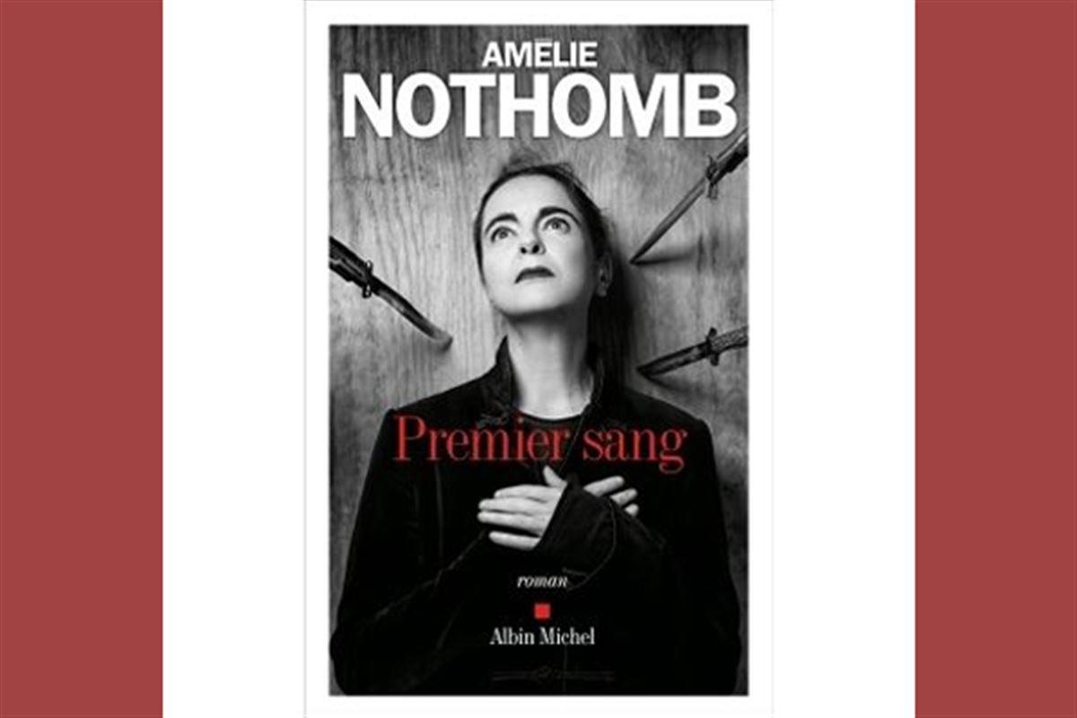 Premier Sang d'Amélie Nothomb : mon père, ce héros…