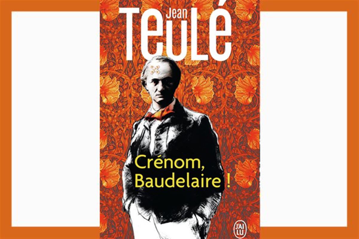 Trois questions à… Jean Teulé, auteur de « Crénom, Baudelaire » !