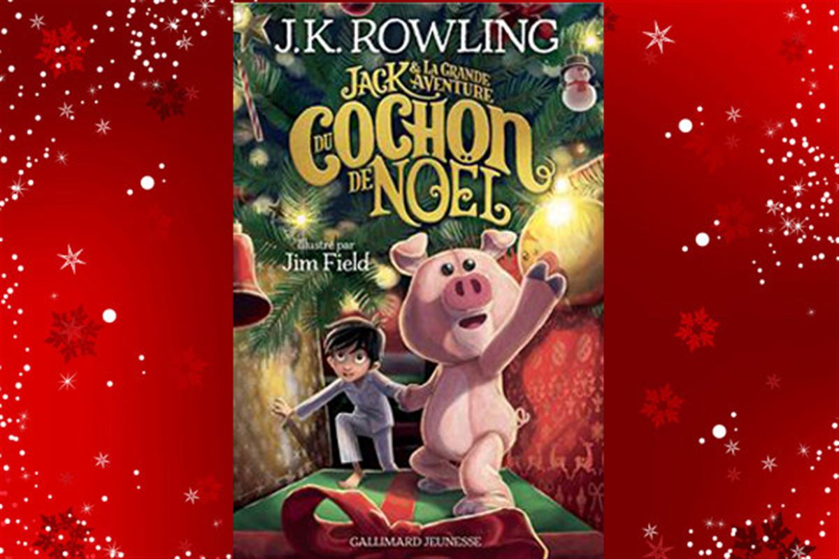 Jack et la grande aventure du Cochon de Noël : le retour de JK Rowling