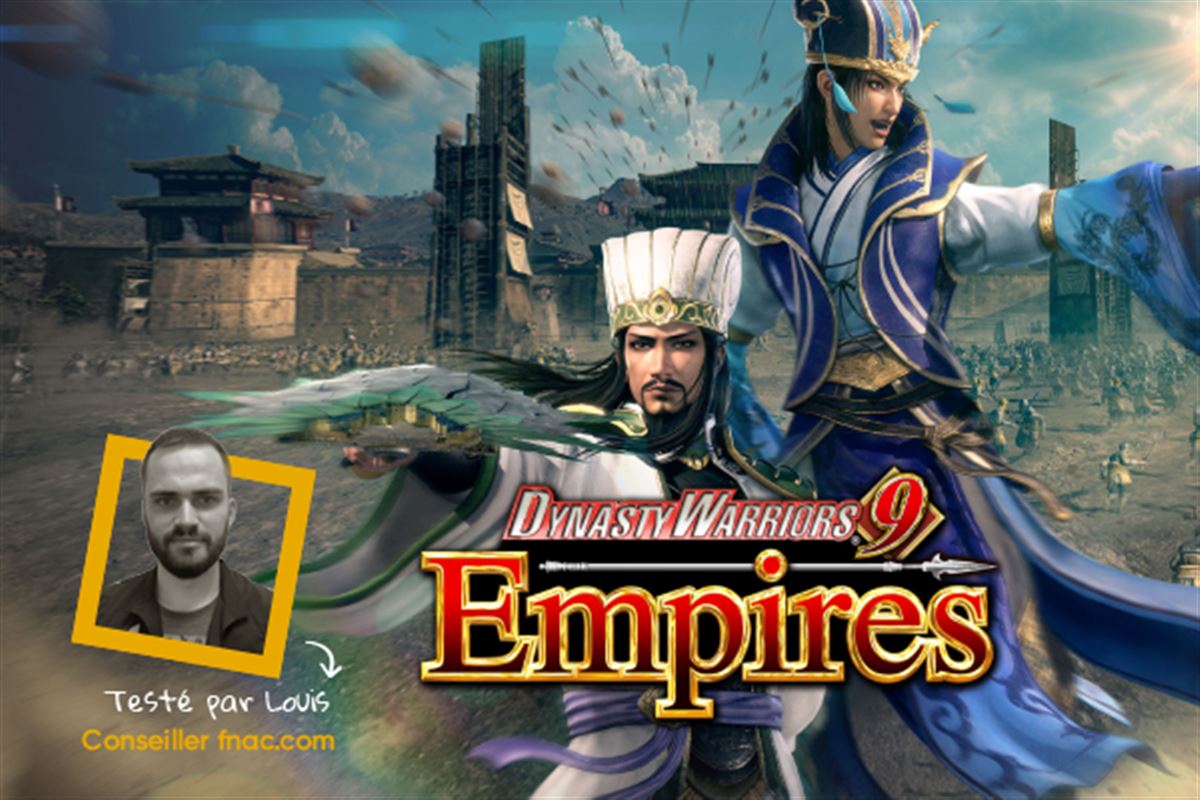 Dynasty Warriors 9 Empires : notre test et toutes les infos sur le nouvel opus !