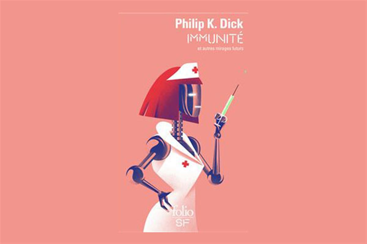 Immunité de Philip K. Dick : vers un avenir illusoire