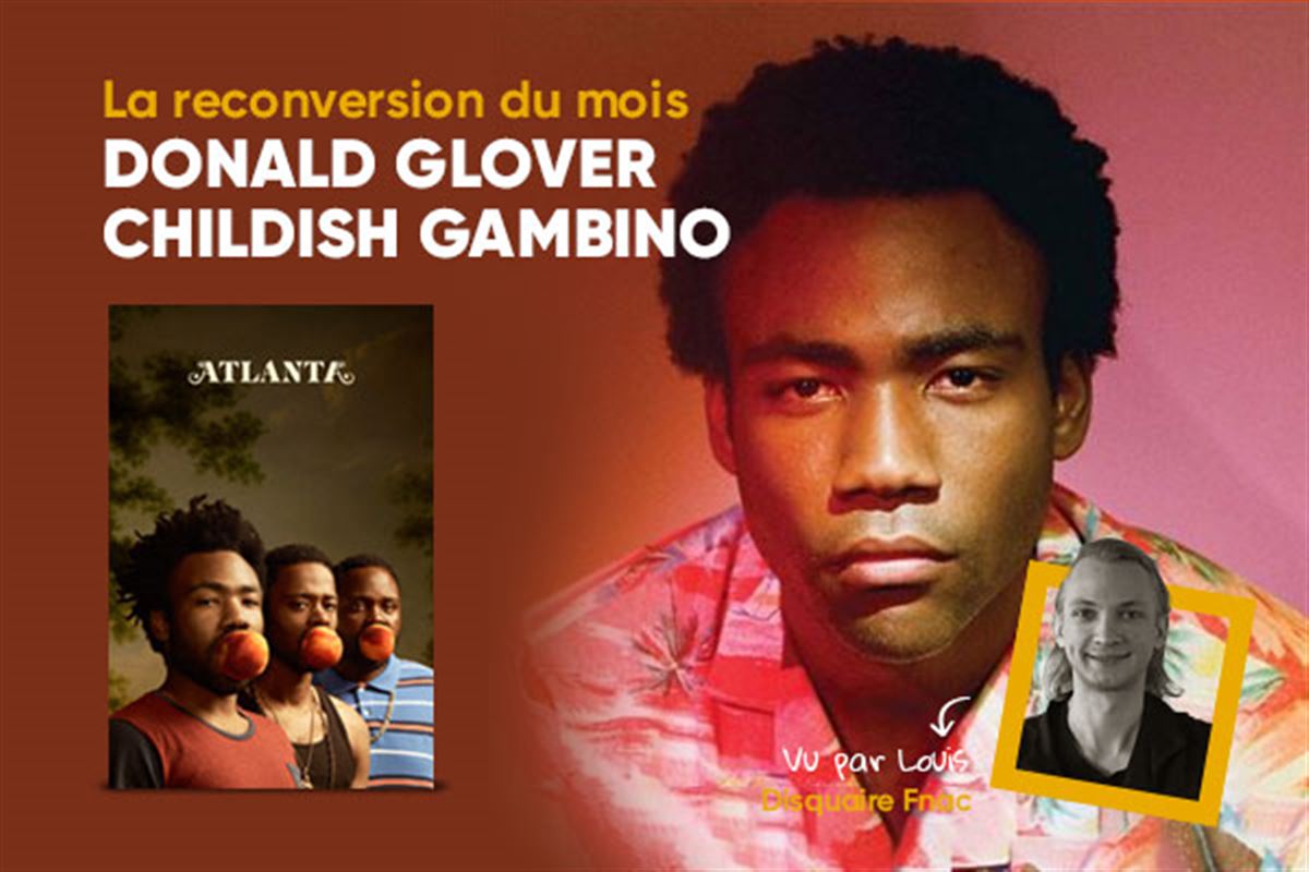 La reconversion du mois : Donald Glover/Childish Gambino, génie de la pop culture