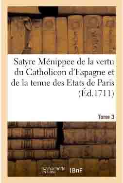 Satyre-Menippee-de-la-vertu-du-Catholicon-d-Espagne-de-la-tenue-des-Etats-de-Paris