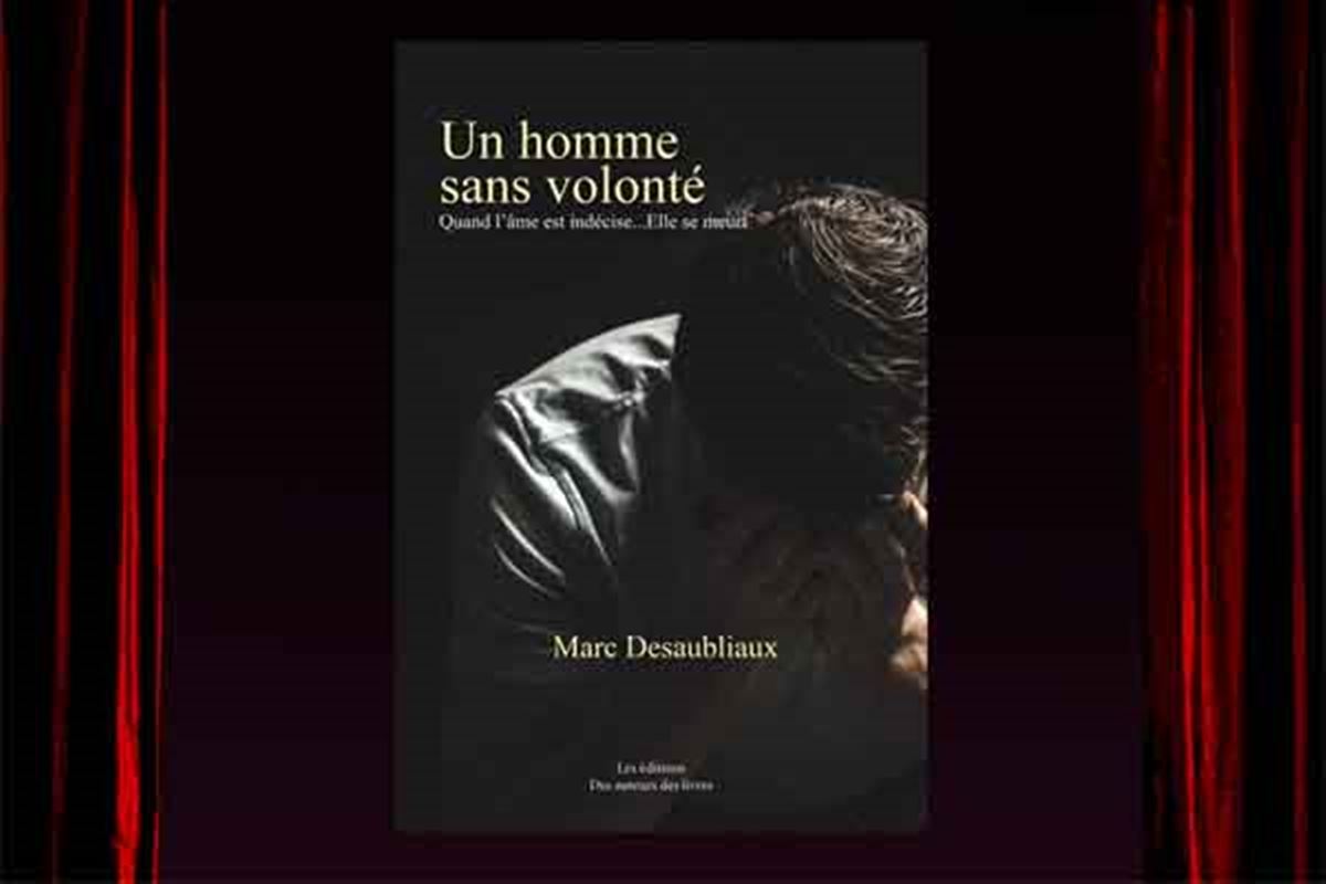 Un homme sans volonté de Marc Desaubliaux : la maladie du solitaire