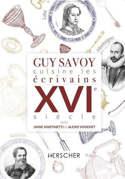 Guy-Savoy-cuisine-les-ecrivains-du-XVIe-siecle
