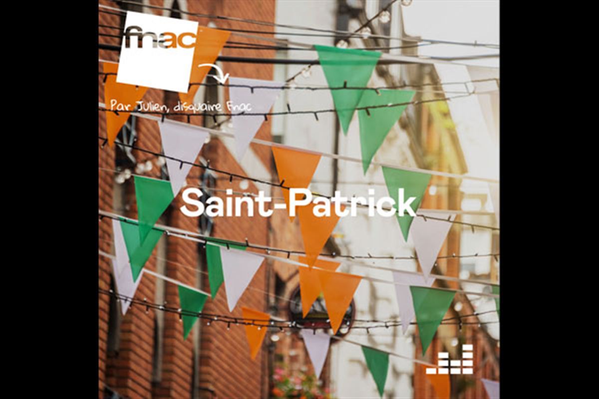 Playlist Deezer : Fête de la Saint-Patrick, chansons 100 % celtiques