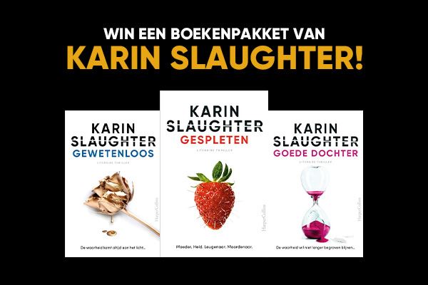 Wedstrijd: win 3 topthrillers van Karin Slaughter