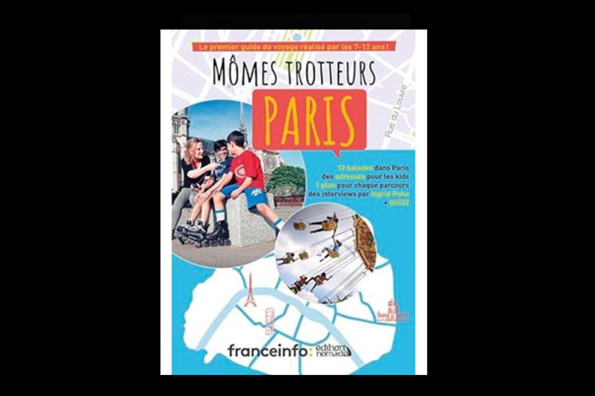 Les Mômes Trotteurs vous font visiter Paris