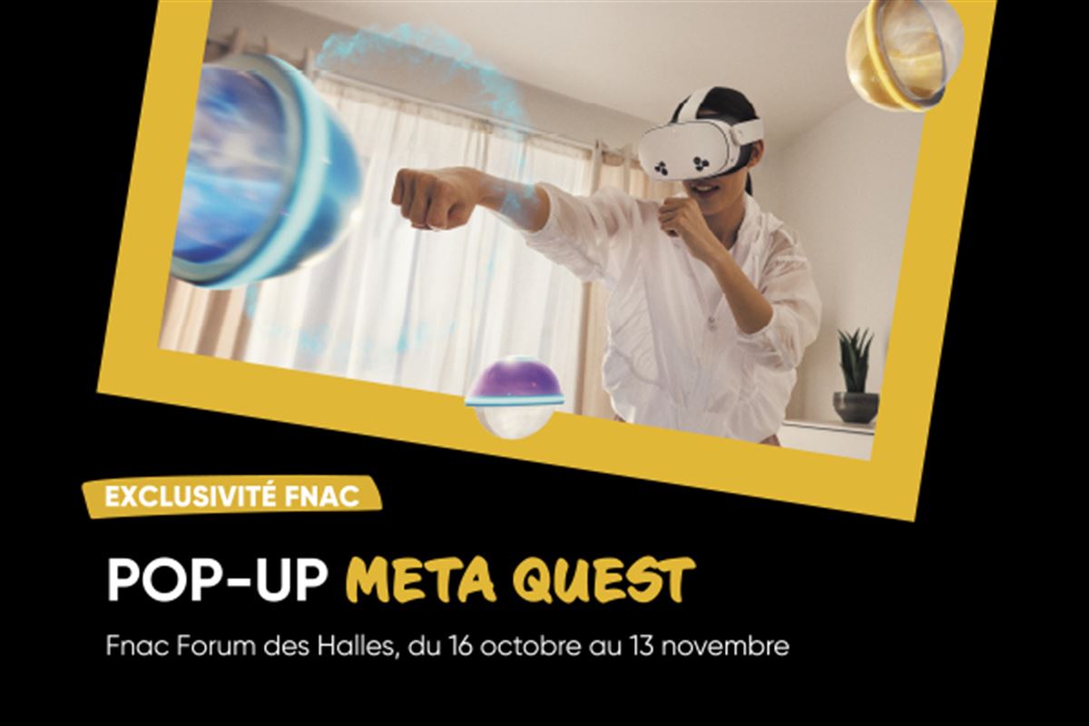 Exclusivité Fnac  - Pop-up Store Meta Quest 3