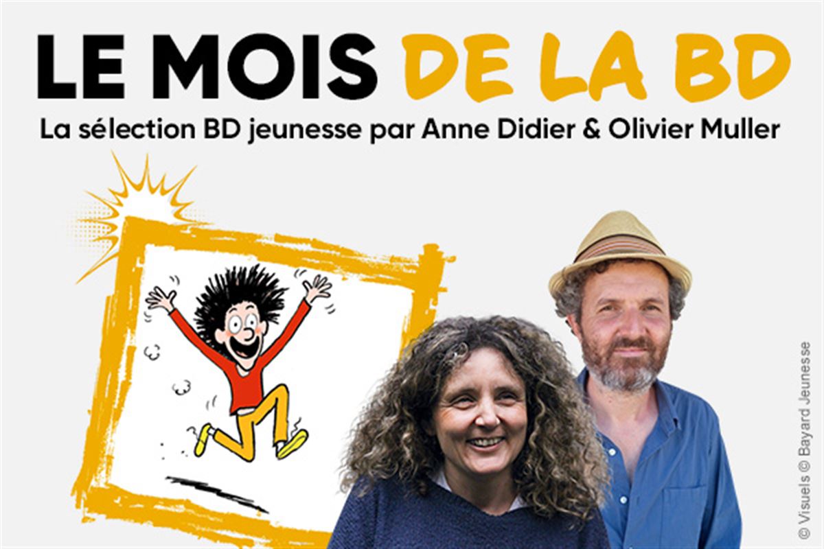 La sélection d'Anne Didier et Olivier Muller : le mois de la BD jeunesse