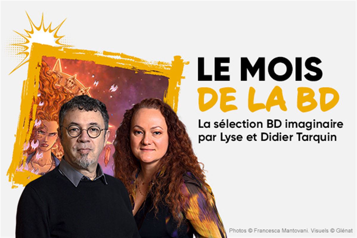 La sélection de Lyse et Didier Tarquin : le mois de la BD imaginaire