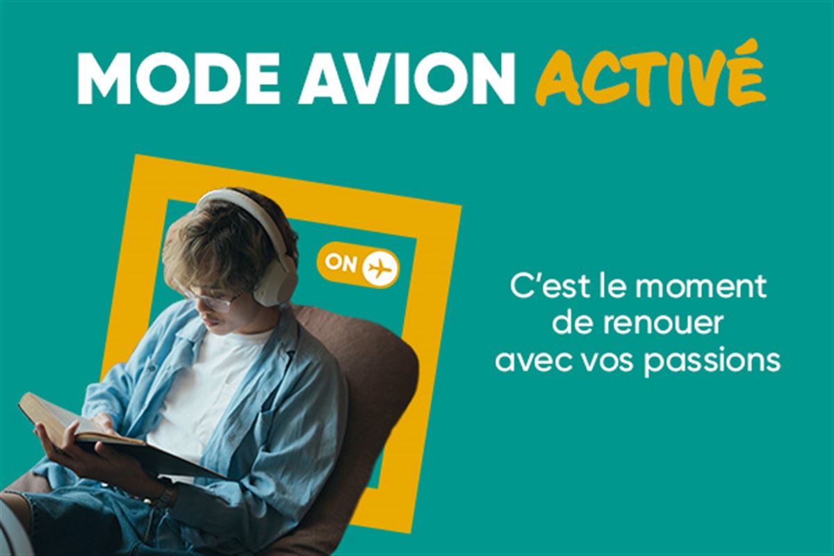 Mode avion activé : (re)connectez-vous à vos passions !