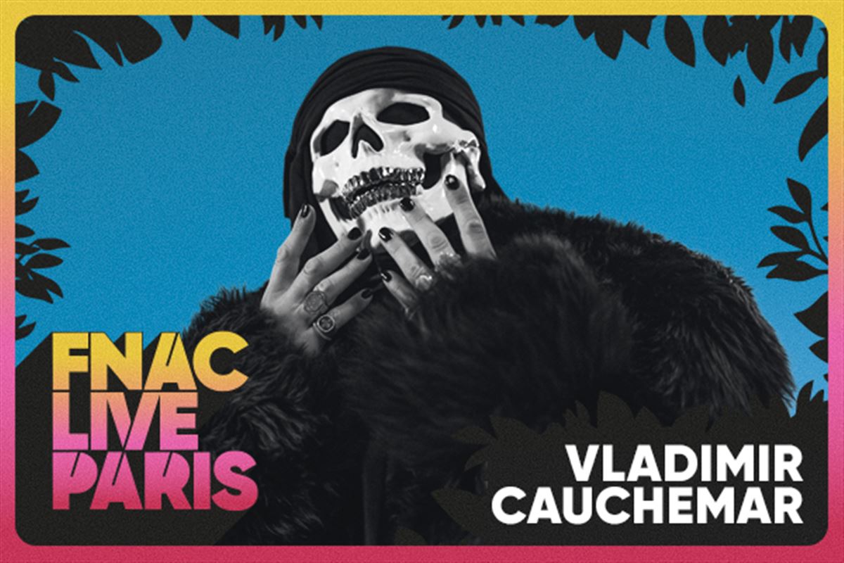 Vladimir Cauchemar en concert au Fnac Live Paris