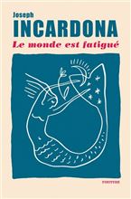 Le monde est fatigue