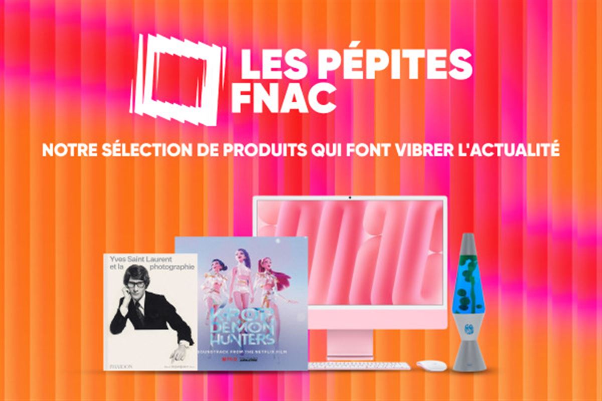 Les pépites Fnac arrivent en magasin !