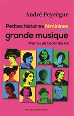 Petites histoires féminines de la grande musique