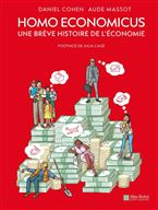 Homo economicus - Une br&egrave;ve histoire de l'&eacute;conomie