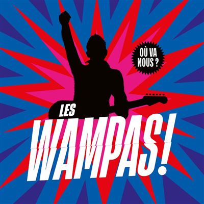 LES WAMPAS O&ugrave; va nous