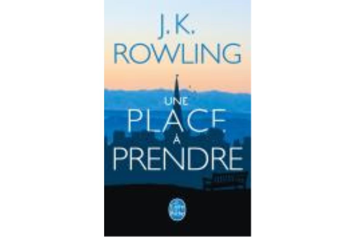 Une place à prendre - Le premier roman pour adulte de J.K. Rowling