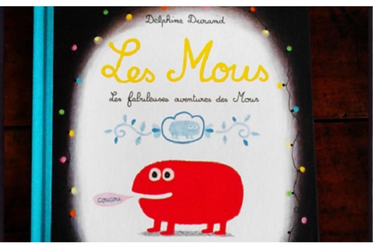 Les Mous, l'album hilarant de Delphine Durand