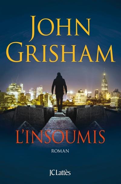 L'insoumis - John Grisham