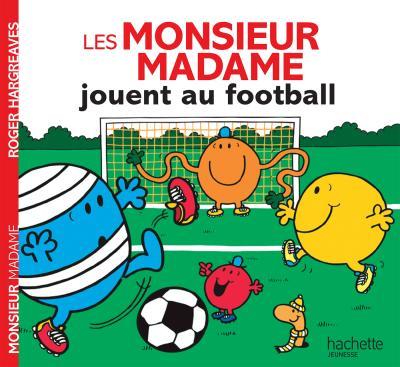 foot-LES MONSIEUR MADAME JOUENT AU FOOTBALL